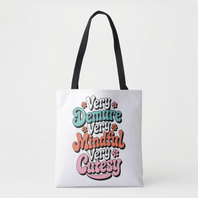 Very Demure Very Mindful Very Cutesy Vibrant Girly Tote Bag (Front)