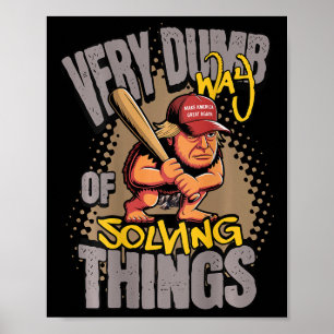 Very Dumb Way Solving Things Cave Man Club Economy Poster