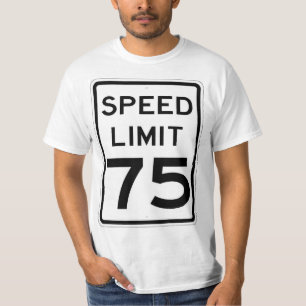 Very Fun 75 MPH Speed Limit Sign T-Shirt