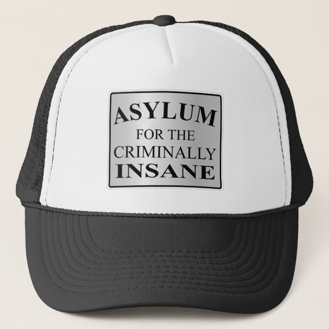 Very Fun Asylum for the Criminally Insane Sign Hat (Front)