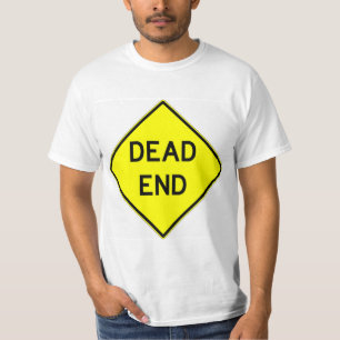 Very Fun Dead End Sign T-Shirt