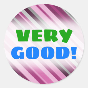 "VERY GOOD!" + Pink/Purple/Grey Stripes Sticker