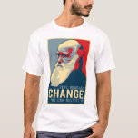 Very Gradual Change We Can Believe In T-Shirt<br><div class="desc">Very gradual change we can believe in</div>