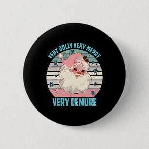 Very Jolly Very Merry Very Demure Santa Christmas 6 Cm Round Badge
