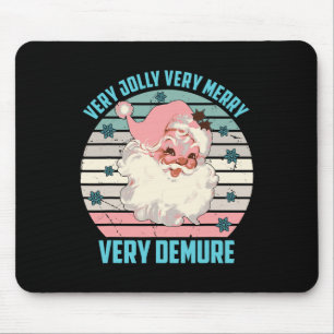 Very Jolly Very Merry Very Demure Santa Christmas  Mouse Mat
