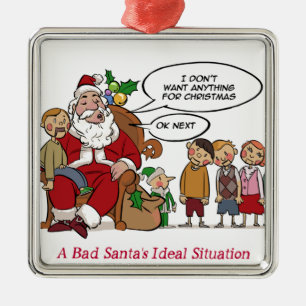 Very Mean Santa Ideal Situation Funny Metal Tree Decoration