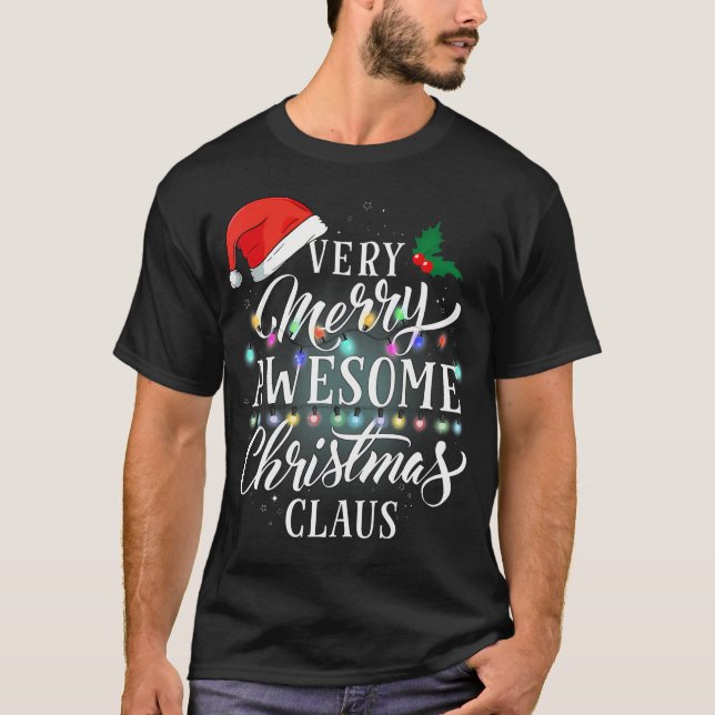 Very Merry Awesome Christmas Claus 	s T-Shirt (Front)