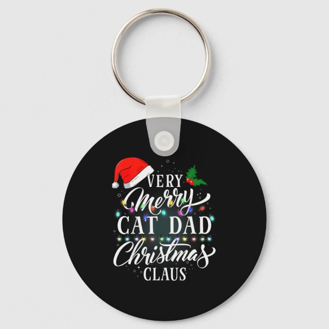 Very Merry Cat Dad Christmas Claus Pajamas  Key Ring (Front)