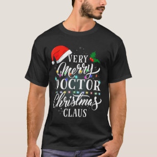 Very Merry Doctor Christmas Claus Pajamas  T-Shirt