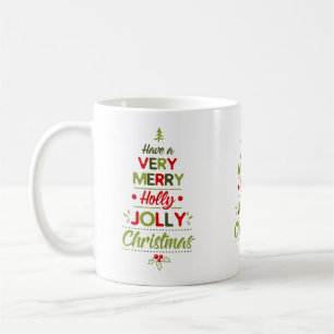 Very Merry Holly Jolly Christmas Tree Xmas Coffee Mug