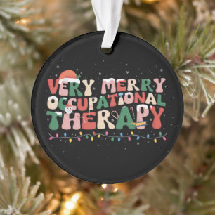 Very Merry Occupational Therapy Christmas OT Xmas Ornament