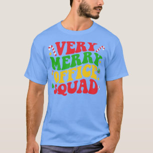 Very Merry Office Squad Trendy Santa Xmas Quote TS T-Shirt