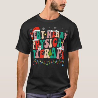 Very Merry Physical Therapy Physical Therapist PT T-Shirt