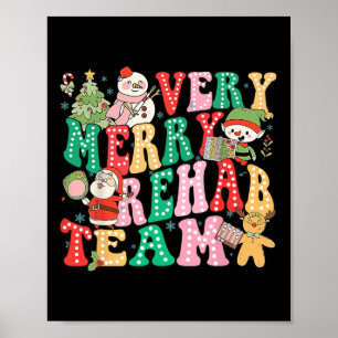 Very Merry Rehab Team Christmas Physical Therapist Poster