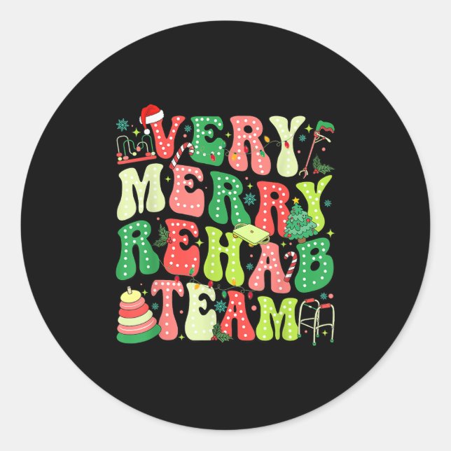Very Merry Rehab Team Christmas Physical Therast  Classic Round Sticker (Front)