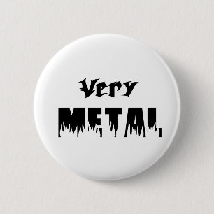 very metal black 6 cm round badge