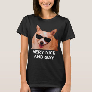 Very Nice And Gay  Dog Glasses Meme T-Shirt