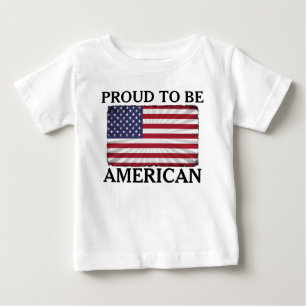 Very Patriotic Proud to be American American Flag Baby T-Shirt