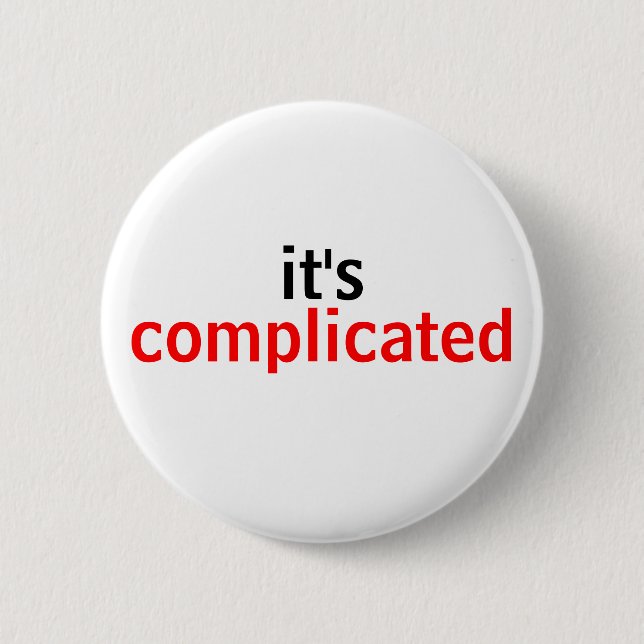 Very Simply, It's Complicated 6 Cm Round Badge (Front)