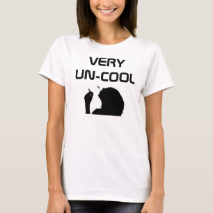 VERY UN-COOL T-Shirt