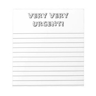 Very, very urgent! Custom, fun notepad