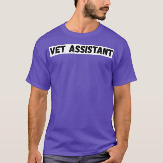 Vet assistantVeterinary assistant T-Shirt