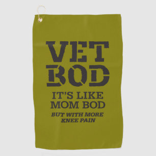 Vet Bod It’s Like Mom Bod But With More Knee Pain Golf Towel
