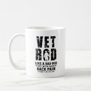 Vet Bod Like Dad Bod But With More Back Pain Coffee Mug