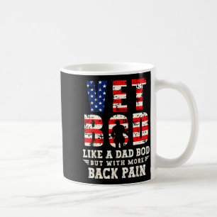 Vet Bod Like Dad Bod But With More Back Pain Us Fl Coffee Mug
