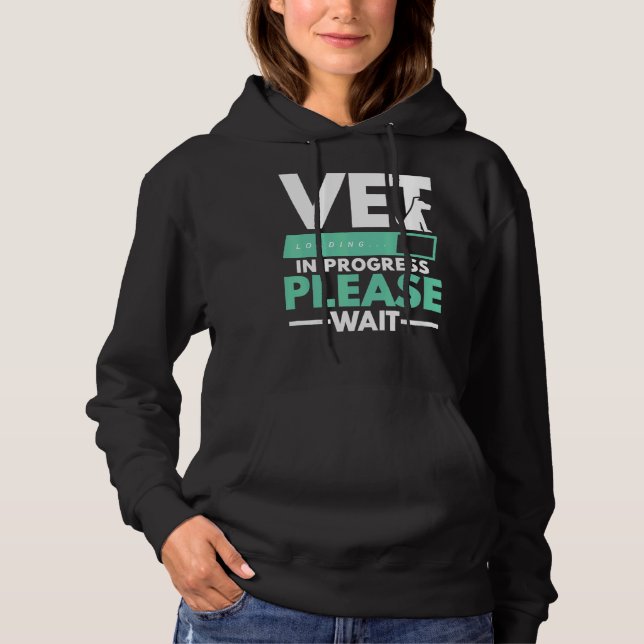 Vet In Progress Loading Animal Doctor Future Veter Hoodie (Front)