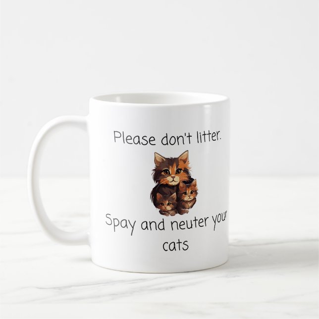 Vet Quote: Please Don't Litter, Spay and Neuter Coffee Mug (Left)