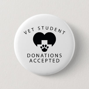 Vet Student Donations Accepted 6 Cm Round Badge