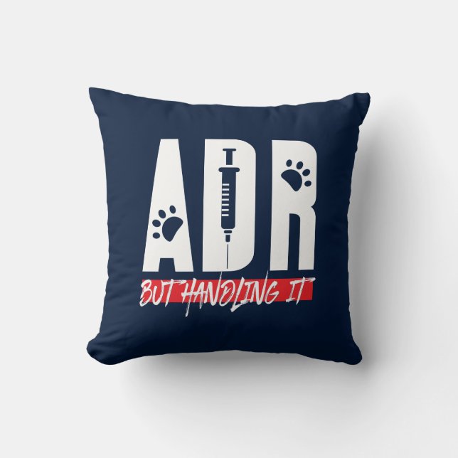 Vet Tech ADR But Handling It Veterinary Surgery Cushion (Front)