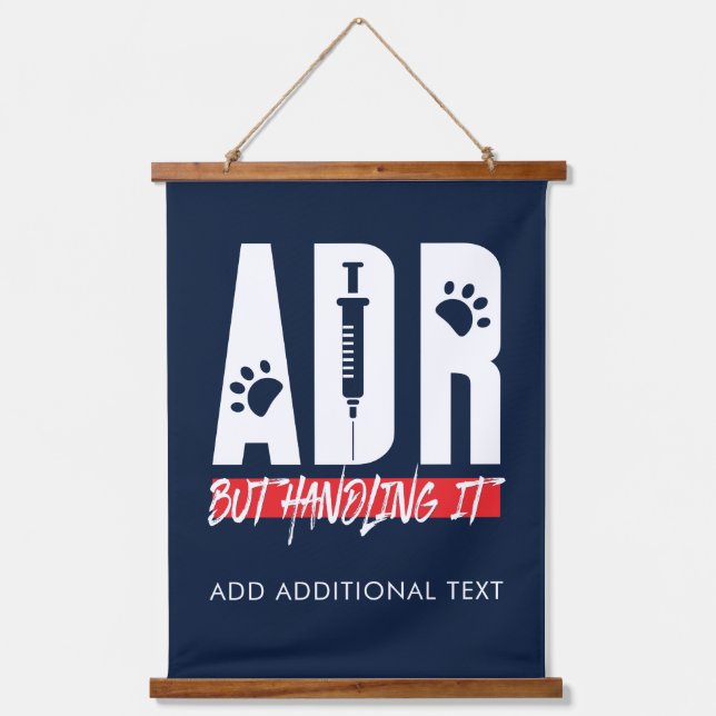 Vet Tech ADR But Handling It Veterinary Surgery Hanging Tapestry (Front)