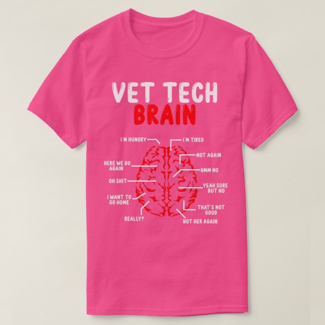 Vet Tech Brain Veterinary Technologist for Work T-Shirt (Design Front)