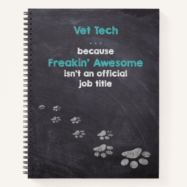 Vet Tech . . . Freakin’ Awesome Miracle Worker Notebook (Front)
