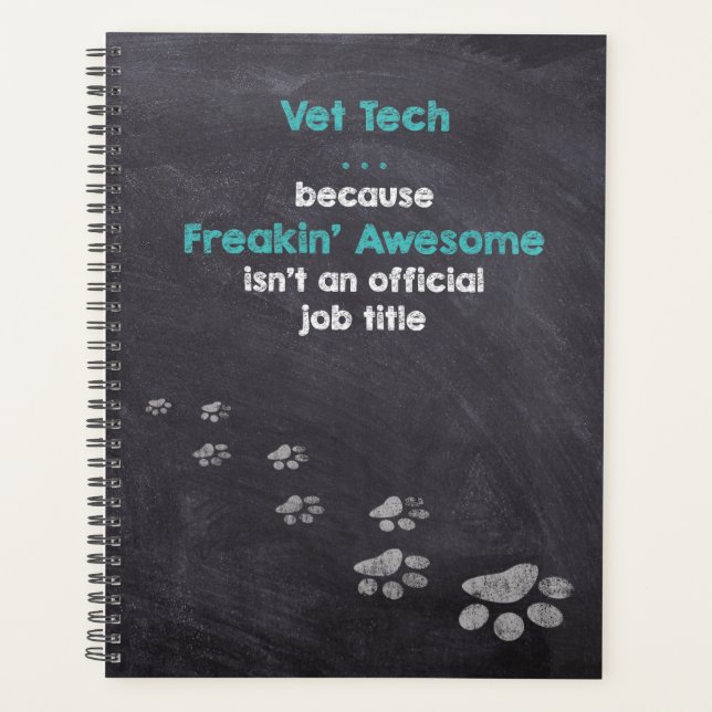 Vet Tech . . . Freakin’ Awesome Miracle Worker Planner (Front)