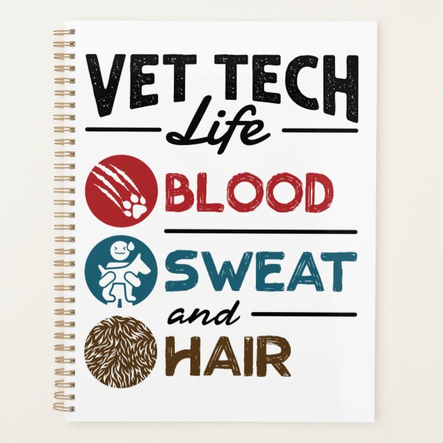 Vet Tech Life Blood Sweat and Hair Planner (Front)