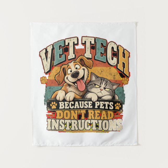 Vet Tech Pets Don't Read Poster Tapestry (Front)