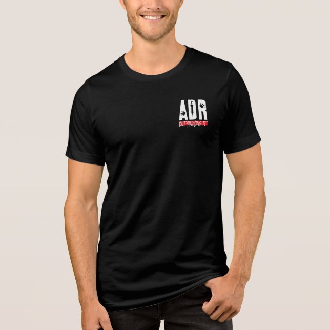 Vet Tech Veterinarian ADR But Handling It Graduate Tri-Blend Shirt (Front)