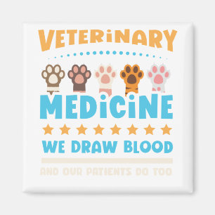 Vet Tech Veterinarian Funny Draw Blood Magnet