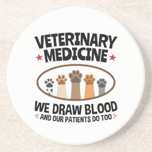 Vet Tech Veterinarian Funny Draw Blood Quote Coaster