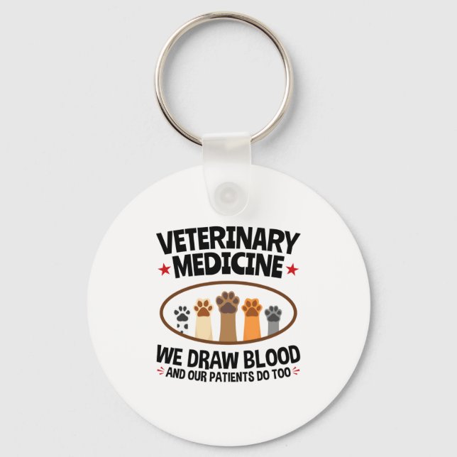Vet Tech Veterinarian Funny Draw Blood Quote  Key Ring (Front)