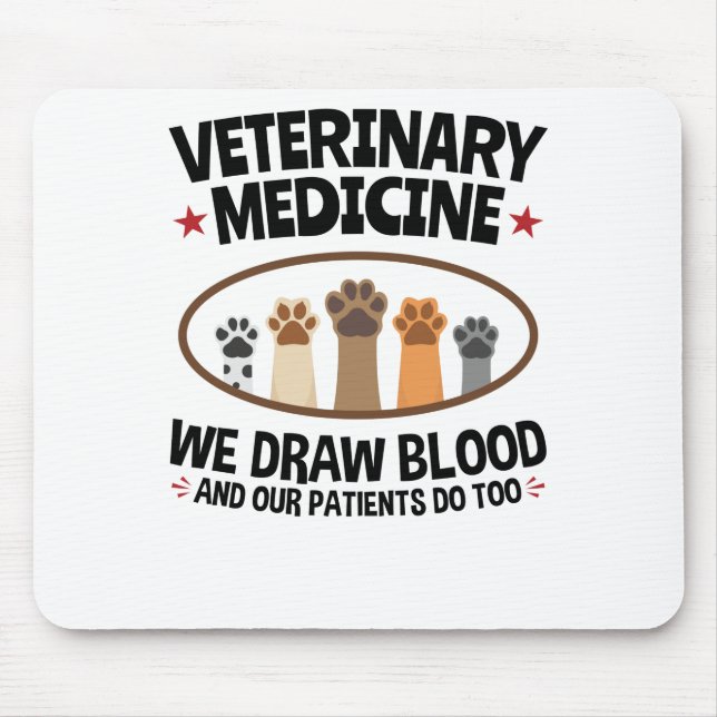 Vet Tech Veterinarian Funny Draw Blood Quote Mouse Mat (Front)