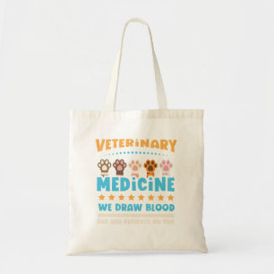 Vet Tech Veterinarian Funny Draw Blood Tote Bag