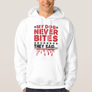 Vet Tech Veterinary My Dog Never Bites They Said Hoodie