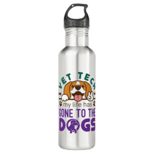 Vet Tech Veterinary Technician Life Gone to  Dogs 710 Ml Water Bottle
