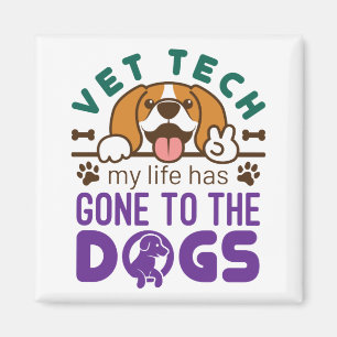 Vet Tech Veterinary Technician Life Gone to  Dogs Magnet
