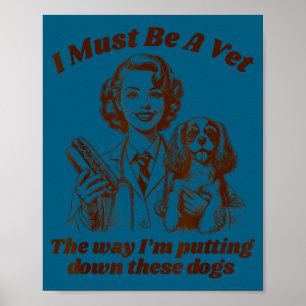 Vet tech veterinary veterinarian dog mom must be a poster