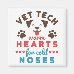 Vet Tech Warm Hearts for Cold Noses Magnet
